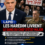Lapid : « Les harédim livrent le sang du chef d’état-major – et Netanyahou et les ministres se taisent comme des poissons »