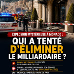Explosion mystérieuse à Monaco : qui a tenté d’éliminer le milliardaire ?