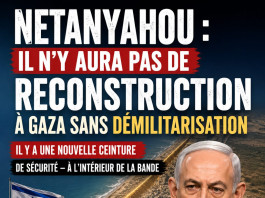 Netanyahou : « Il n’y aura pas de reconstruction à Gaza sans démilitarisation. Il y a une nouvelle ceinture de sécurité — à l’intérieur de la bande »