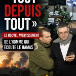 Il avait averti avant le 7 octobre, et le voilà qui avertit de nouveau: le nouvel avertissement de l’homme qui écoute le Hamas